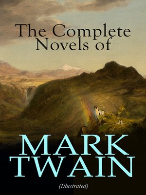 cover image of The Complete Novels of Mark Twain (Illustrated)